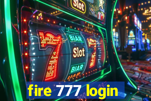 fire 777 login